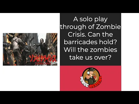 Solo Play Through of Zombie Crisis by Purge Reviews (Yes, I know it is a two player game)