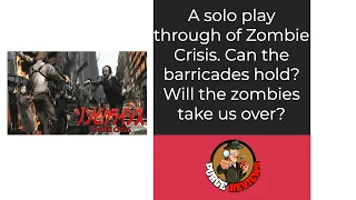 Solo Play Through of Zombie Crisis by Purge Reviews (Yes, I know it is a two player game)