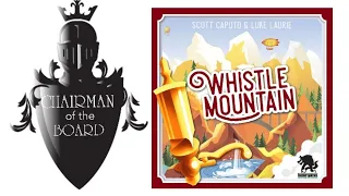 Whistle Mountain Review - Chairman of the Board