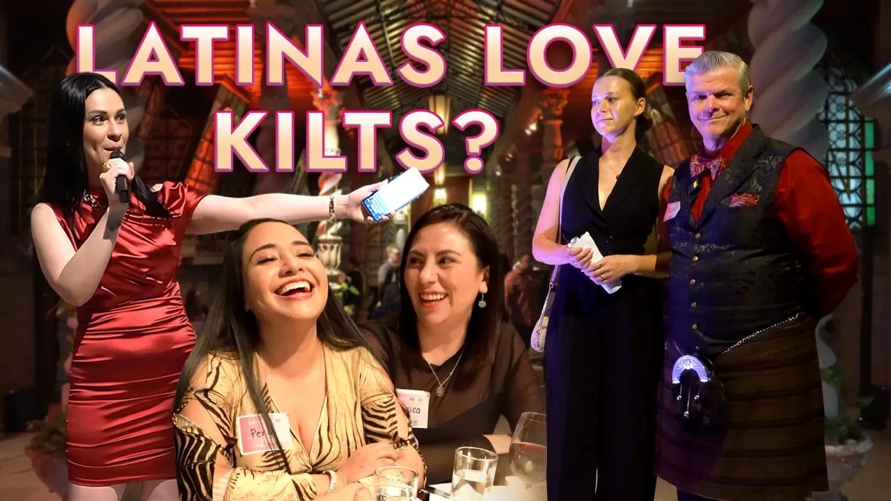 How a KILT Helped Me SWARMED by Mexican Women