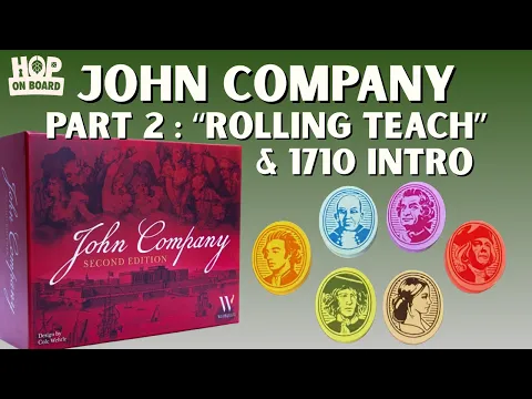 John Company: 2nd Edition, a Six-Player 1710 Intro!