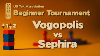 Live Commentary - 2022 Q3 Beginner Tak Tournament SEMIFINALS - Vogopolis vs Sephira
