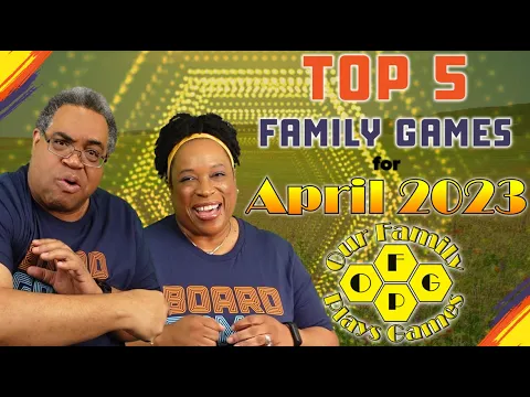 Top 5 Family Games for April - Top 5's w/ Our Family Plays Games