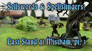 Sellswords & Spellslingers: Last Stand at Mistham, scenario 3 of 5