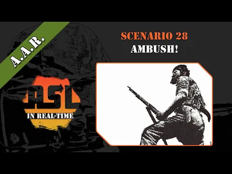 Advanced Squad Leader AAR 18 - Ambush! (28)