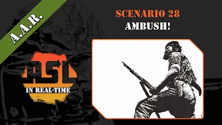 Advanced Squad Leader AAR 18 - Ambush! (28)