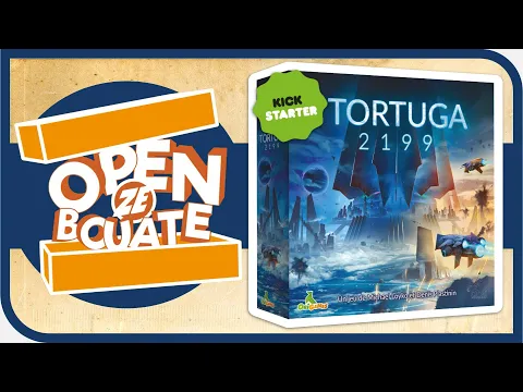 Tortuga 2199 (Kickstarter) - Unboxing
