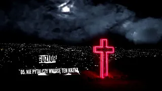 GUZIOR - Nie pytaj czy wniosę ten krzyż (prod. D3W)