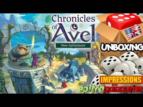 Chronicles of Avel New Adventures - Unboxing & First Impressions (EN) | Epitrapaizoume