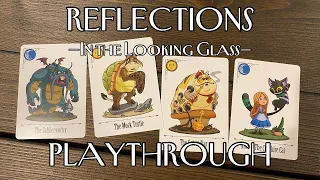 Reflections in the Looking Glass Playthrough