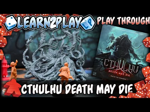 Learn to Play Presents: a Play Through of Death May Die Fear of the Unknown scenario 1
