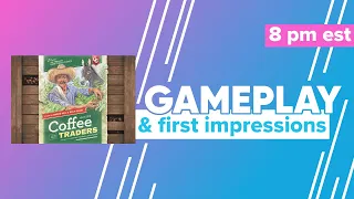 Coffee Traders Gameplay and First Impressions