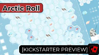 Kickstarter Preview | Arctic Roll