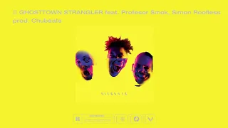 Słoń & Dope D.O.D. - [05/08] - GhostTown Strangler feat. Profesor Smok, Simon Roofless