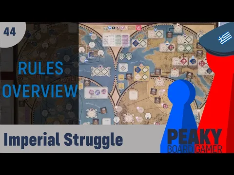 Peaky Boardgamer Episode #44 - Imperial Struggle - Rules Overview (Greek)