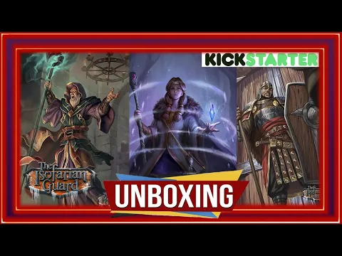 Unboxing The Isofarian Guard [Kickstarter Edition]