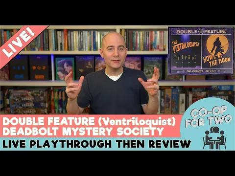 Deadbolt Mystery Society - Double Feature / Ventriloquist - Live playthrough then Review