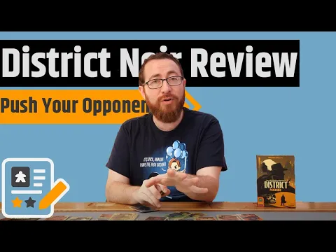 District Noir Review - Push Your Opponent Into A Bad Decision...Or Multiple Bad Decisions