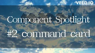 hackguard update04 Component Spotlight  #2 command card