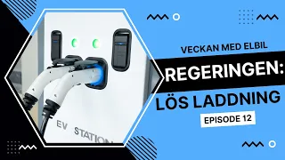 Veckan med elbil EP12 - Regeringen: Lös laddning! | Elbilsmagasinet