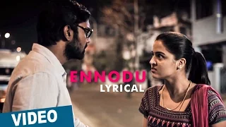 Official: Ennodu Song with Lyrics | Maalai Nerathu Mayakkam | Amrit