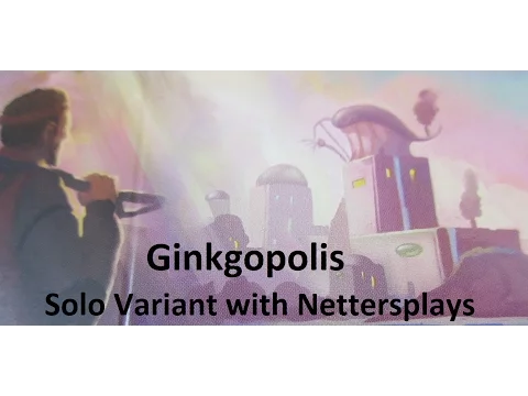 Ginkgopolis Solo Variant with Nettersplays - WDYPTW Podcast Segment