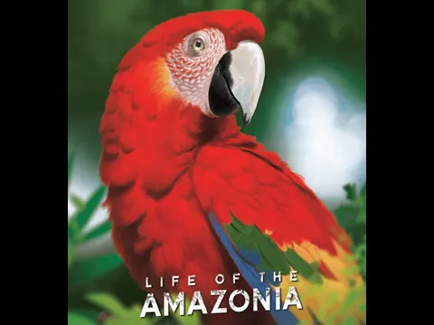Life of the Amazonia