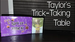 Split Trick/Full Sun ~ Taylor's Trick-Taking Table