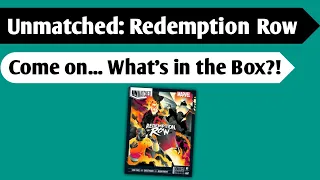 Seeking Redemption: An Unboxing of Unmatched - Redemption Row
