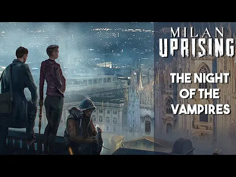 Vampire the Masquerade: Milan Uprising - The Next Teburu Project is Here!