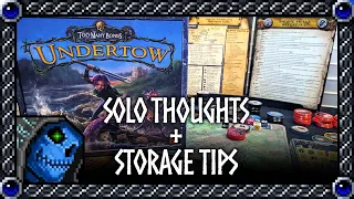 Solo Thoughts + Storage Tips | Too Many Bones: Undertow
