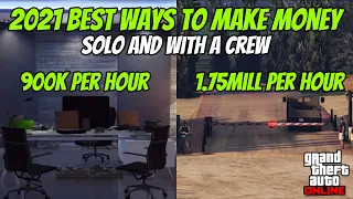 Best Ways to Make Money in GTA 5 Online in 2021 | SOLO or With a Crew!! Best Ways to Make Money in GTA 5 Online in 2021 | SOLO or With a Crew!!