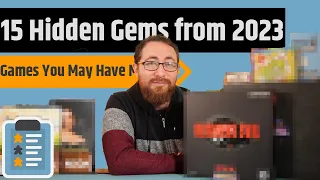 The Best 15 Hidden Gems of 2023 - Board Games You May Have Missed