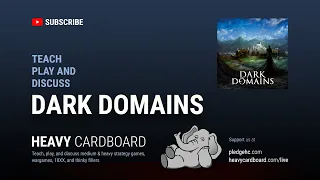 Dark Domains 4p Teaching, Play-through, & Round table by Heavy Cardboard