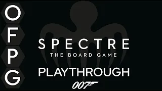 OFPG - SPECTRE: The Board Game Playthrough