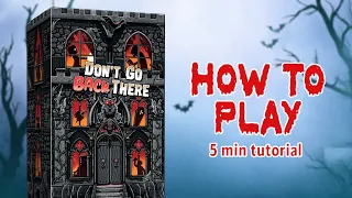 Don't Go BACK There - How To Play