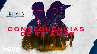 Fernando & Sorocaba - Consequências de Te Amar (Áudio Oficial)