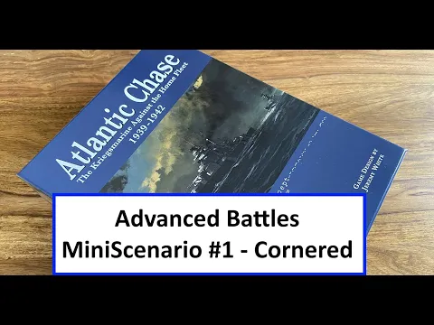 Atlantic Chase - Advanced Battles - MiniScenario #1 - Cornered