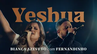 Bianca Azevedo + Fernandinho - Yeshua (Ao Vivo)