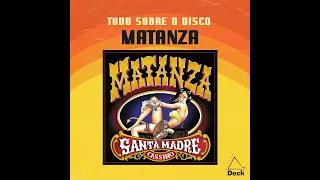 Matanza - Santa Madre Cassino | Tudo Sobre o Disco - Especial Mês do Rock