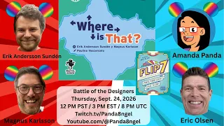 Panda's Battle of the Designers | Where is that? on TTS & Flip 7 on BGA