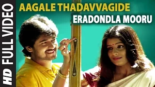 Aagale Thadavvagide || Eradondla Mooru || Chandan Kumar , Shwetha Pandit, Shobitha, Shridhar,
