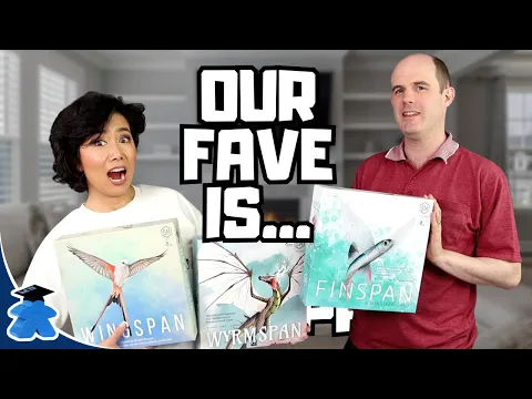 Similarities and Differences - Finspan, Wingspan and Wyrmspan - And Share Our Favorite!