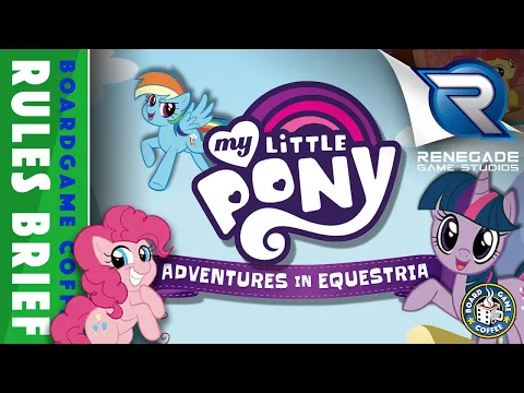 My Little Pony: Adventures in Equestria - Rules Brief
