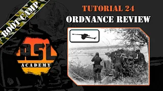 Advanced Squad Leader Tutorial #24 - Ordnance Review