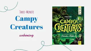 Campy Creatures - 3-Minute Unboxing