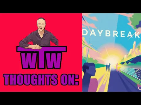 DAYBREAK: My Thoughts on, by WTW