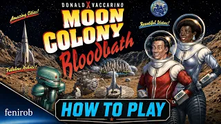 Moon Colony Bloodbath – How to Play (with Gameplay Examples)