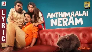 Monster - Anthimaalai Neram Lyric | SJ Suryah, Priya BhavaniShankar, Justin Prabhakaran, Nelson