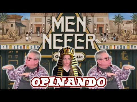 MEN NEFER | Opinando